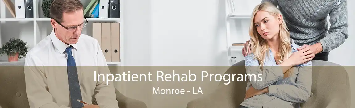 Inpatient Rehab Programs Monroe - LA