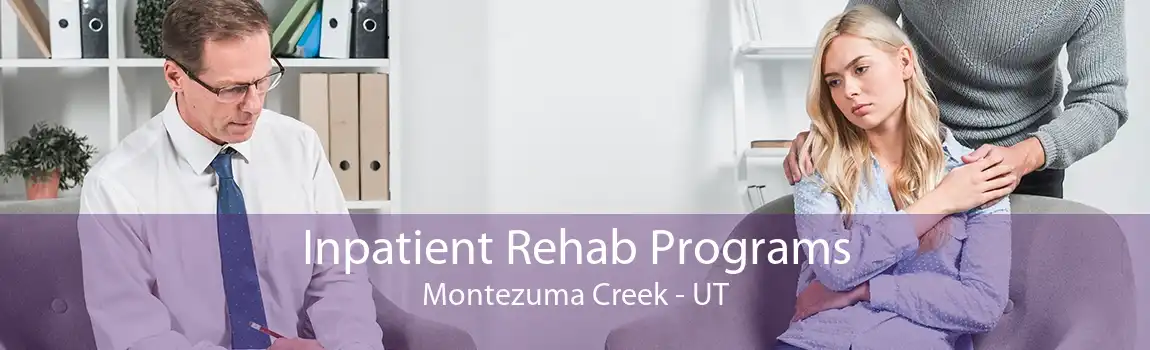 Inpatient Rehab Programs Montezuma Creek - UT