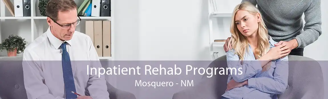Inpatient Rehab Programs Mosquero - NM