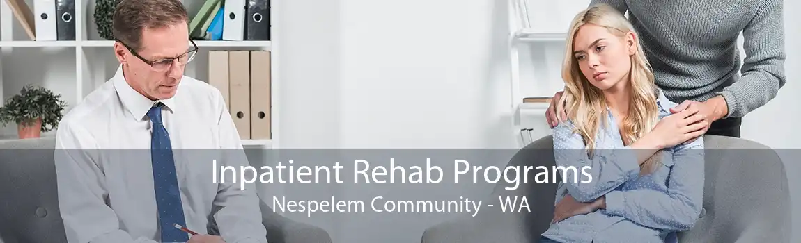 Inpatient Rehab Programs Nespelem Community - WA