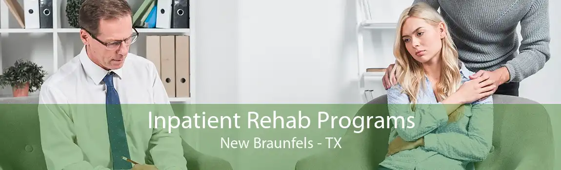 Inpatient Rehab Programs New Braunfels - TX