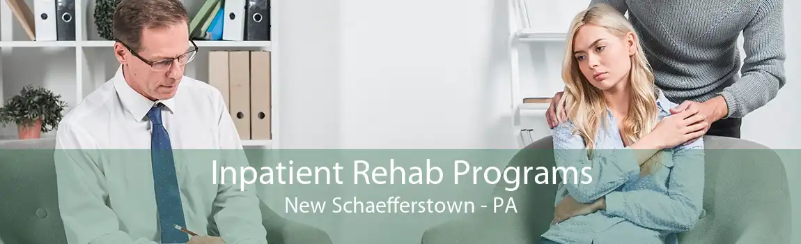 Inpatient Rehab Programs New Schaefferstown - PA