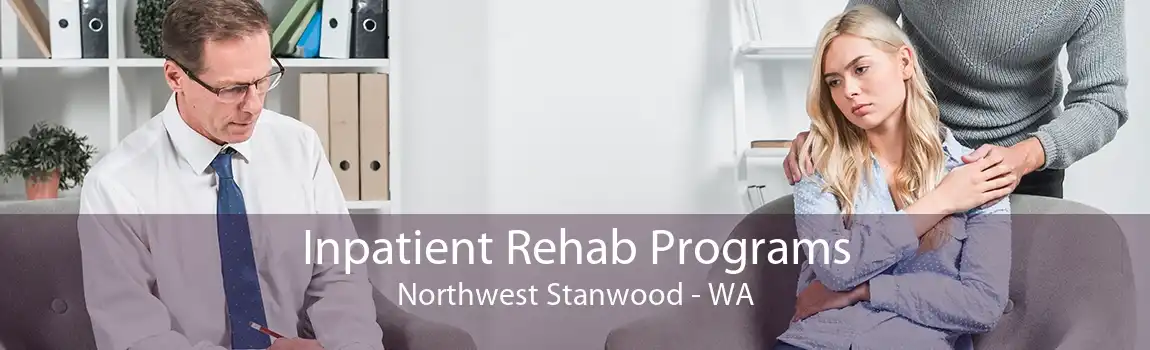 Inpatient Rehab Programs Northwest Stanwood - WA