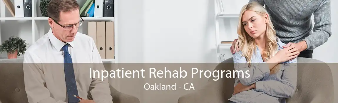 Inpatient Rehab Programs Oakland - CA