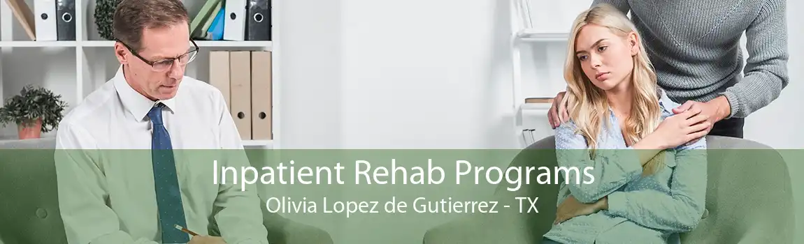Inpatient Rehab Programs Olivia Lopez de Gutierrez - TX