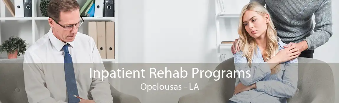 Inpatient Rehab Programs Opelousas - LA