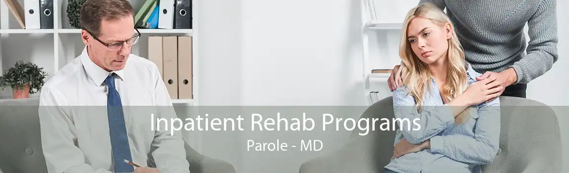 Inpatient Rehab Programs Parole - MD
