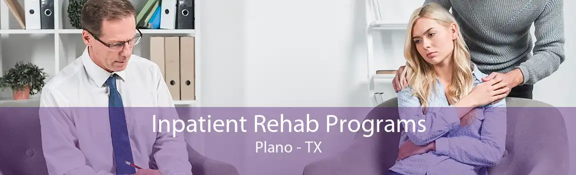 Inpatient Rehab Programs Plano - TX