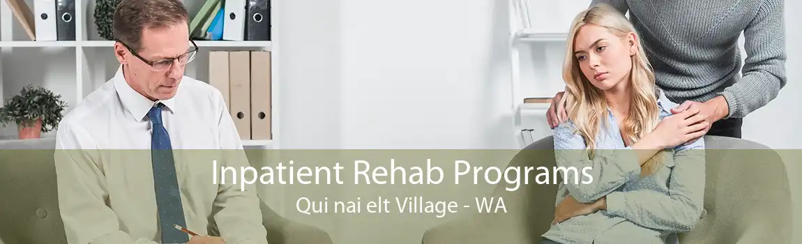 Inpatient Rehab Programs Qui nai elt Village - WA