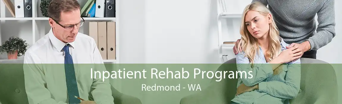 Inpatient Rehab Programs Redmond - WA