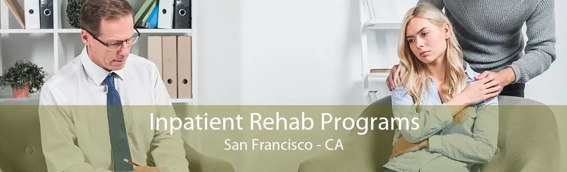 Inpatient Rehab Programs San Francisco - CA
