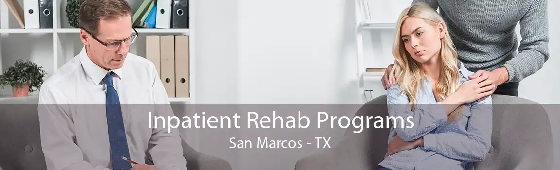 Inpatient Rehab Programs San Marcos - TX