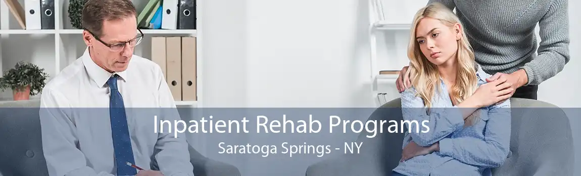 Inpatient Rehab Programs Saratoga Springs - NY
