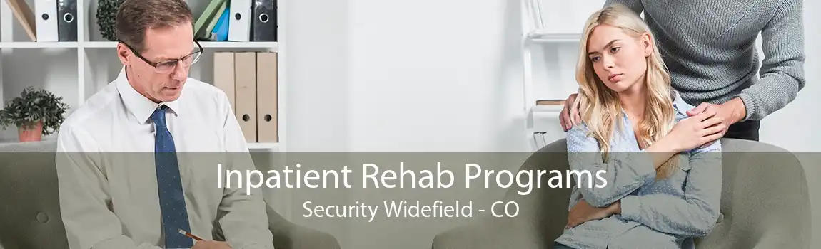 Inpatient Rehab Programs Security Widefield - CO