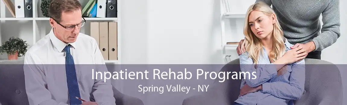 Inpatient Rehab Programs Spring Valley - NY