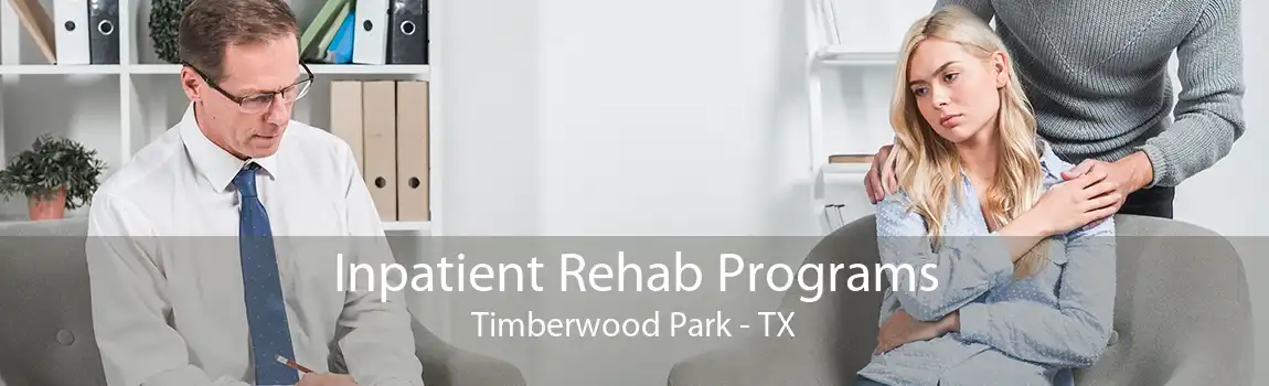 Inpatient Rehab Programs Timberwood Park - TX