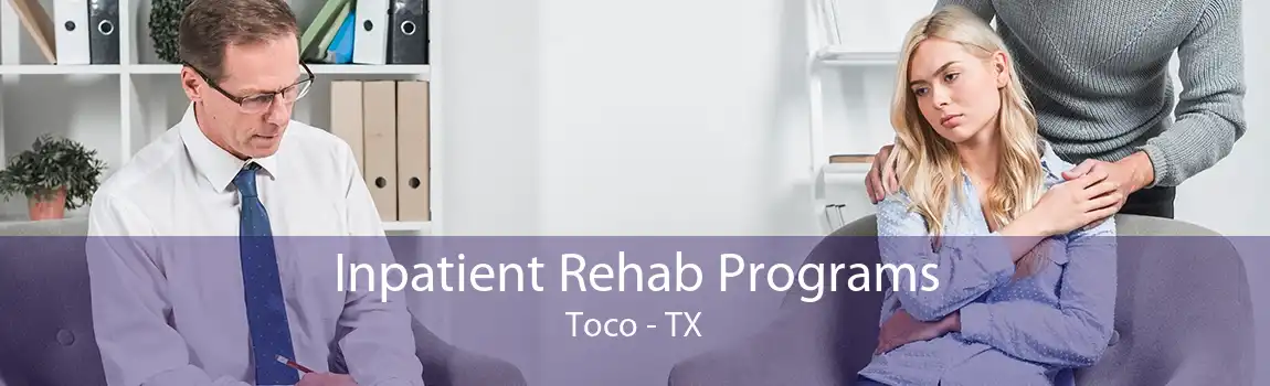 Inpatient Rehab Programs Toco - TX