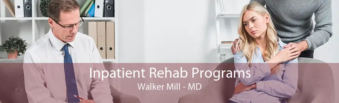 Inpatient Rehab Programs Walker Mill - MD
