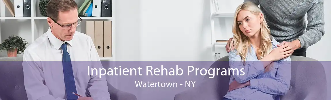 Inpatient Rehab Programs Watertown - NY