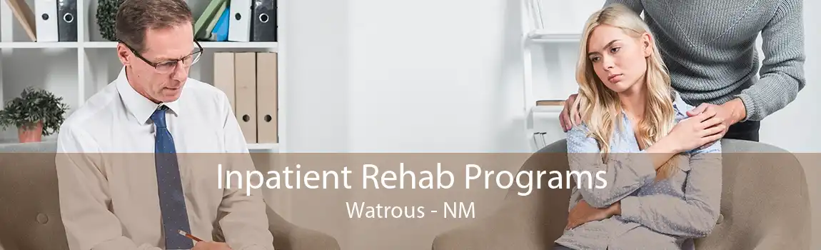 Inpatient Rehab Programs Watrous - NM