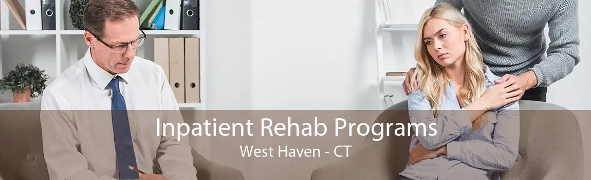 Inpatient Rehab Programs West Haven - CT