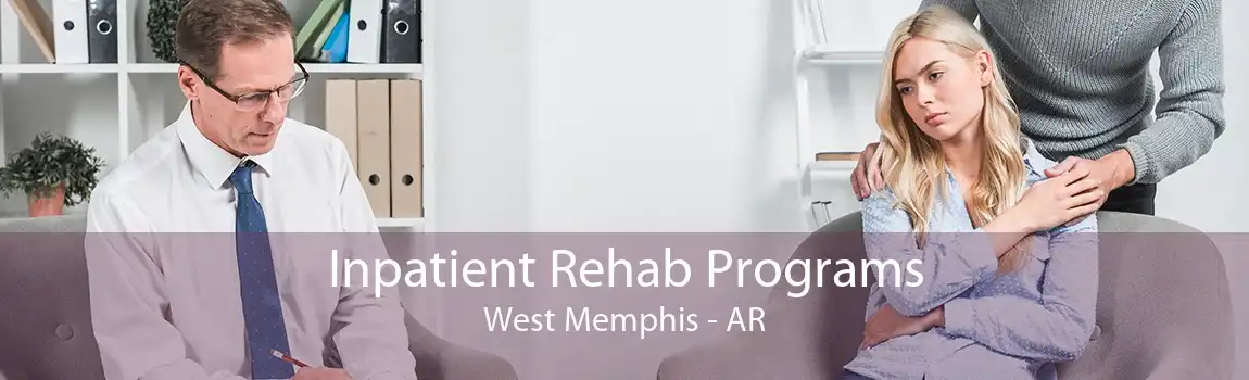 Inpatient Rehab Programs West Memphis - AR
