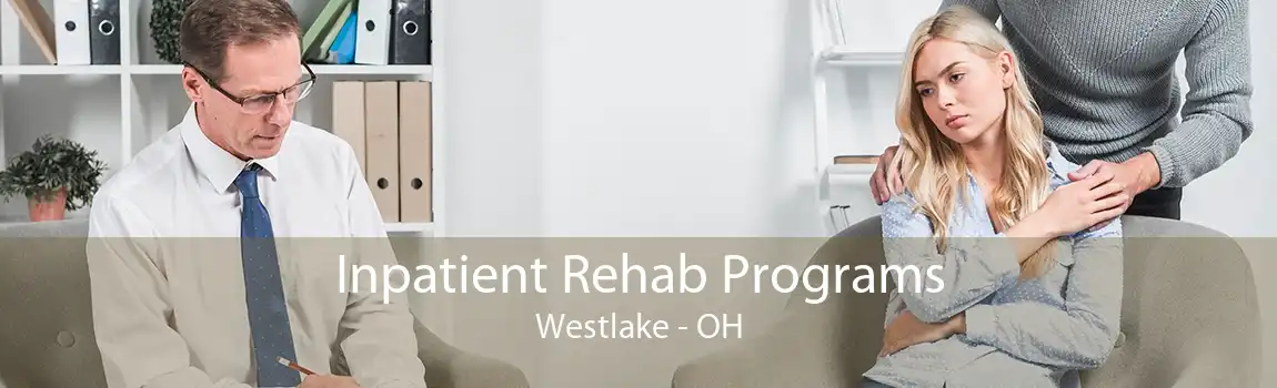 Inpatient Rehab Programs Westlake - OH