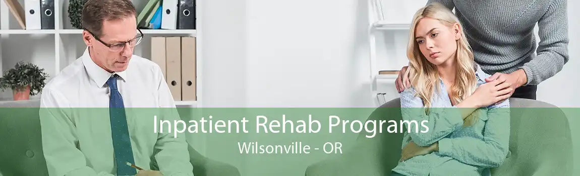 Inpatient Rehab Programs Wilsonville - OR
