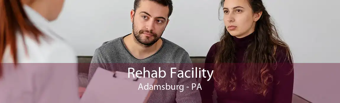 Rehab Facility Adamsburg - PA