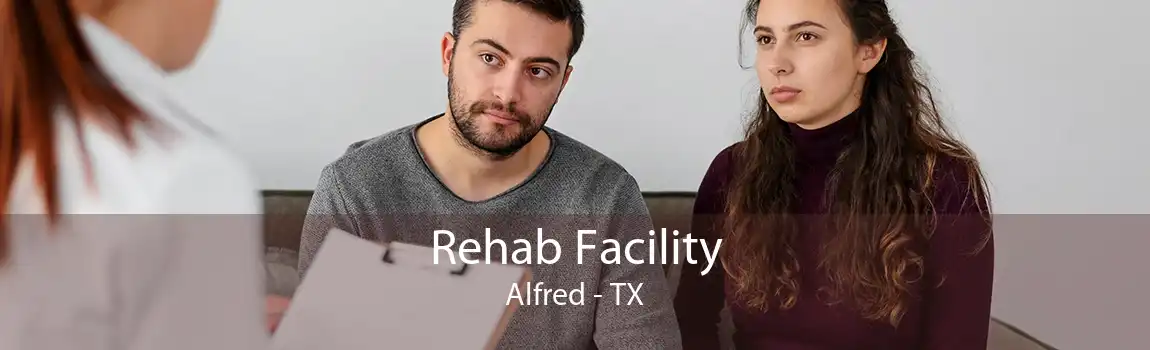 Rehab Facility Alfred - TX