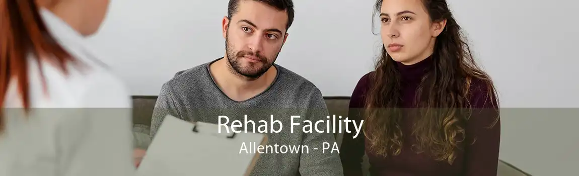 Rehab Facility Allentown - PA