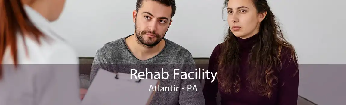 Rehab Facility Atlantic - PA