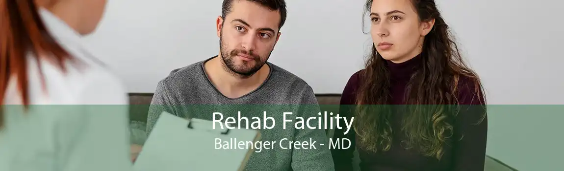 Rehab Facility Ballenger Creek - MD