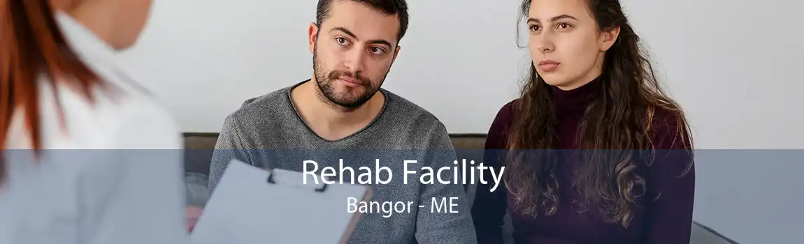 Rehab Facility Bangor - ME