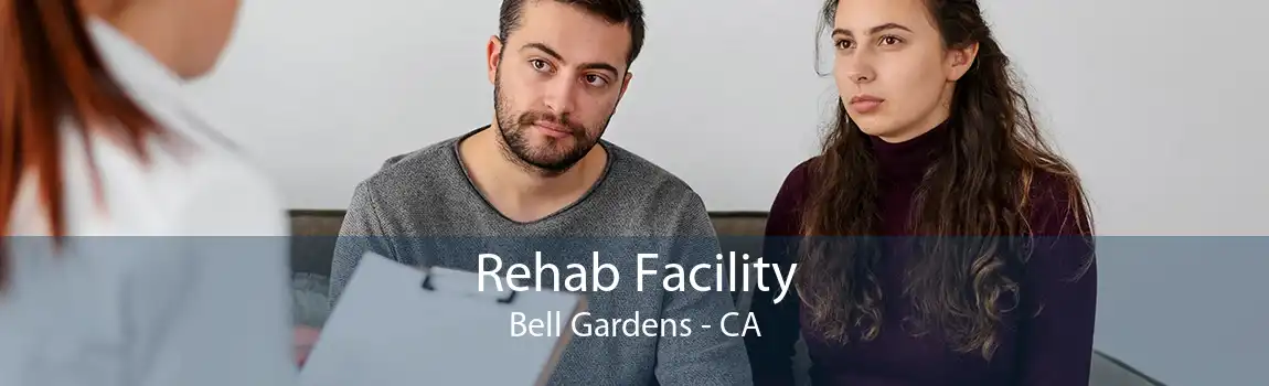 Rehab Facility Bell Gardens - CA