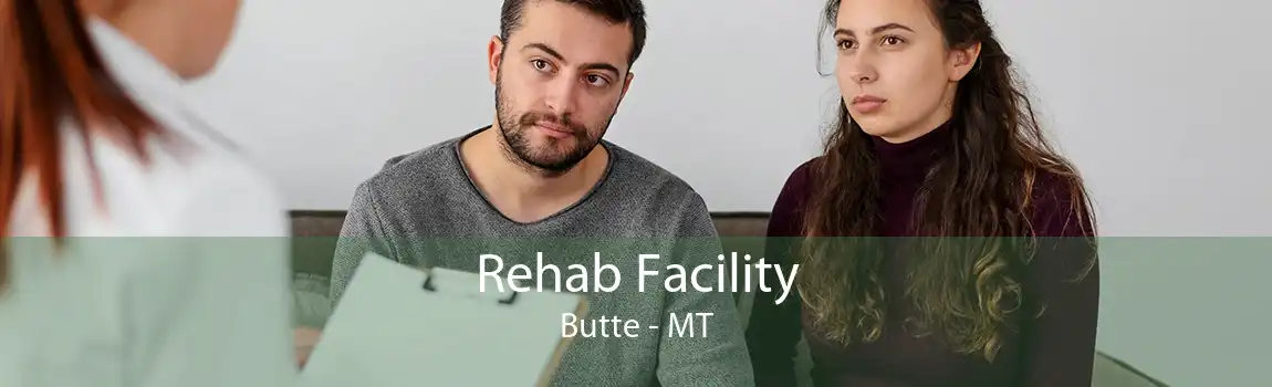 Rehab Facility Butte - MT