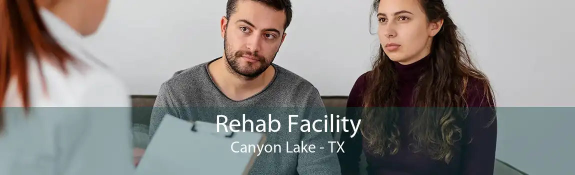 Rehab Facility Canyon Lake - TX