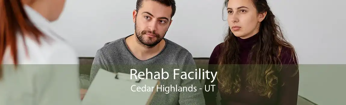 Rehab Facility Cedar Highlands - UT