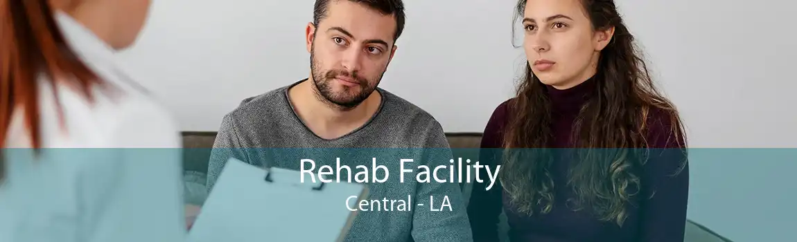 Rehab Facility Central - LA
