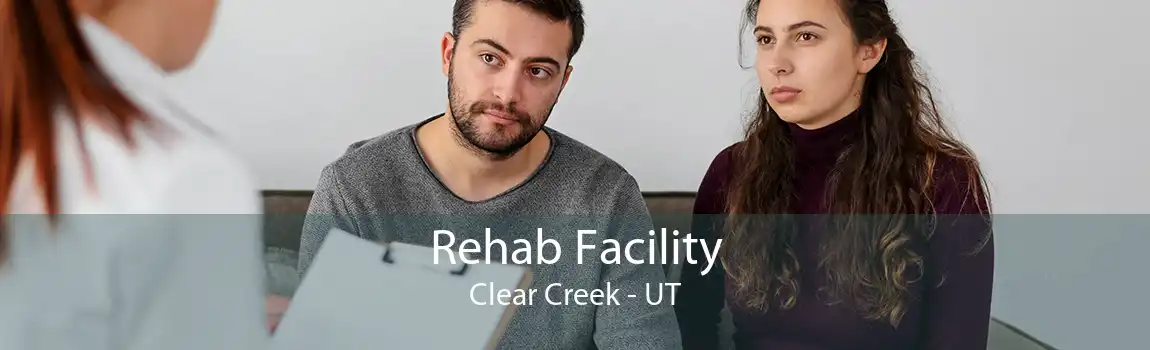 Rehab Facility Clear Creek - UT