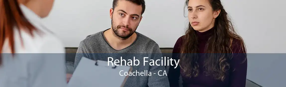 Rehab Facility Coachella - CA