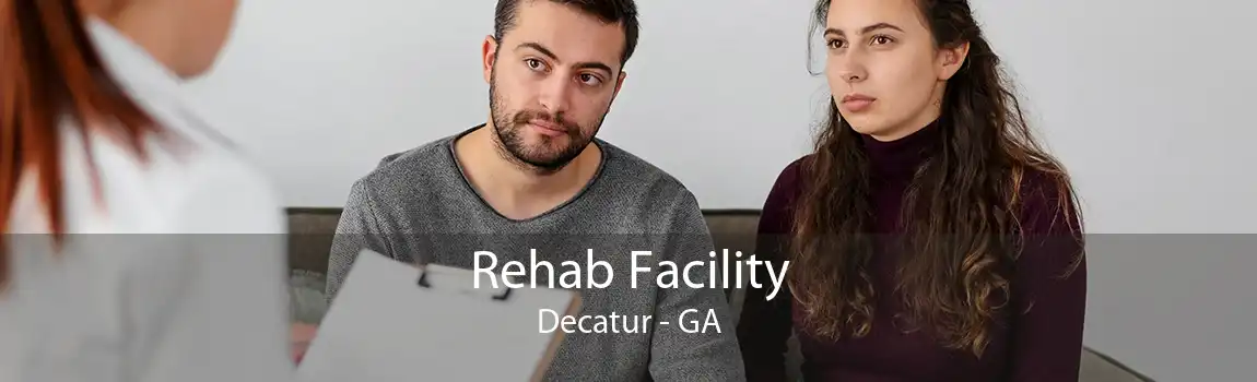 Rehab Facility Decatur - GA