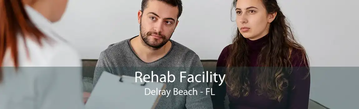 Rehab Facility Delray Beach - FL