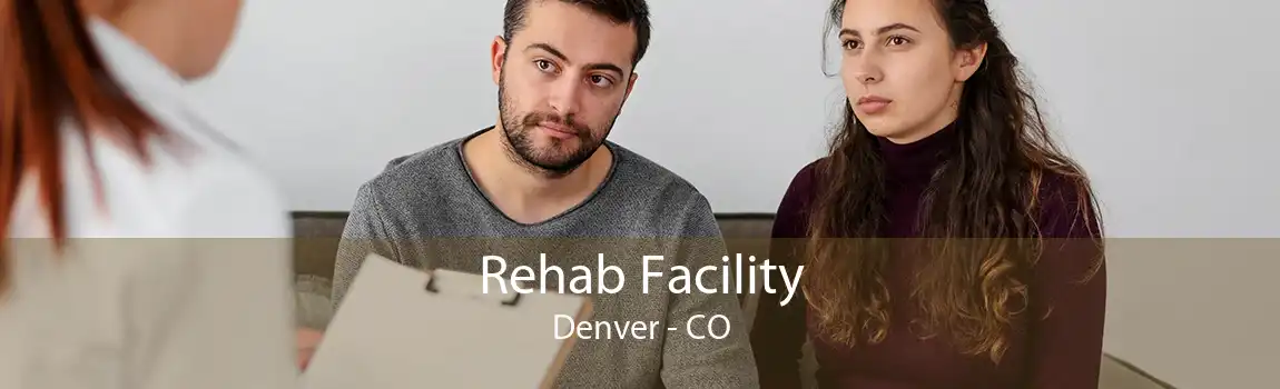 Rehab Facility Denver - CO