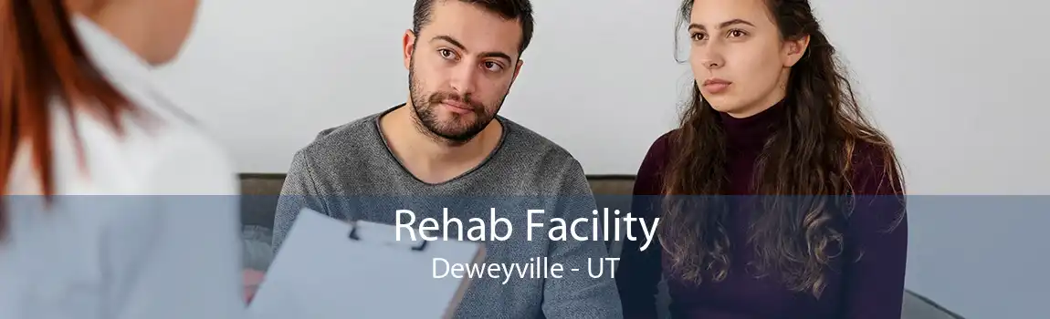 Rehab Facility Deweyville - UT