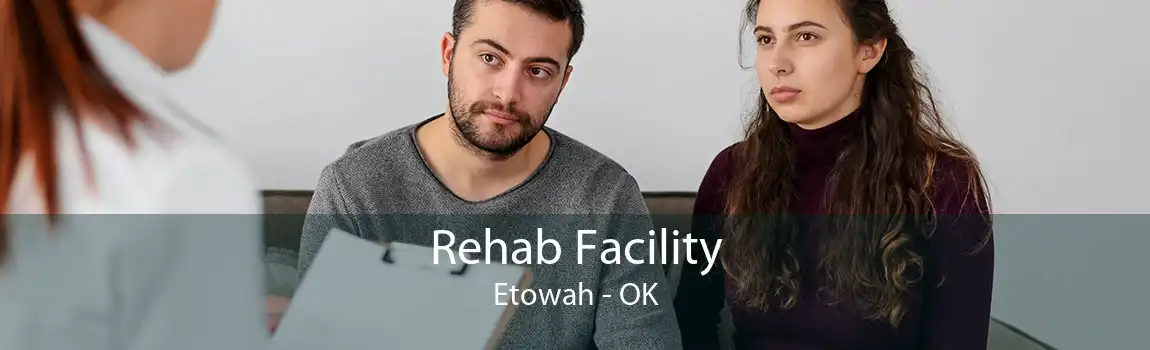 Rehab Facility Etowah - OK