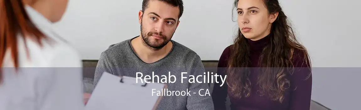 Rehab Facility Fallbrook - CA