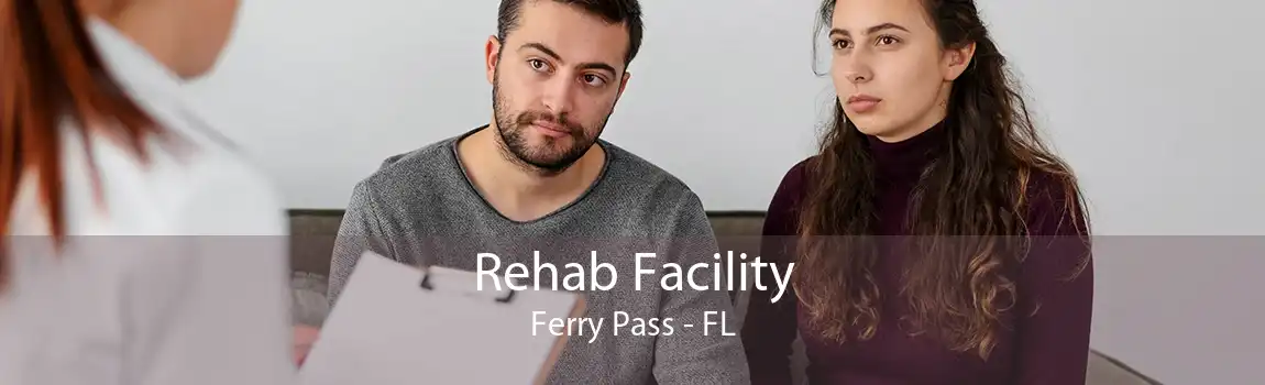Rehab Facility Ferry Pass - FL