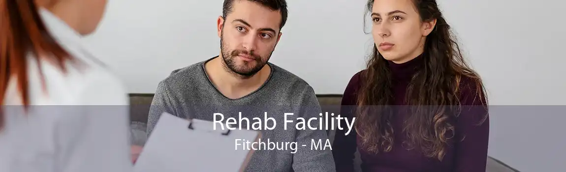 Rehab Facility Fitchburg - MA