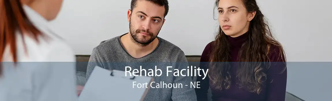 Rehab Facility Fort Calhoun - NE